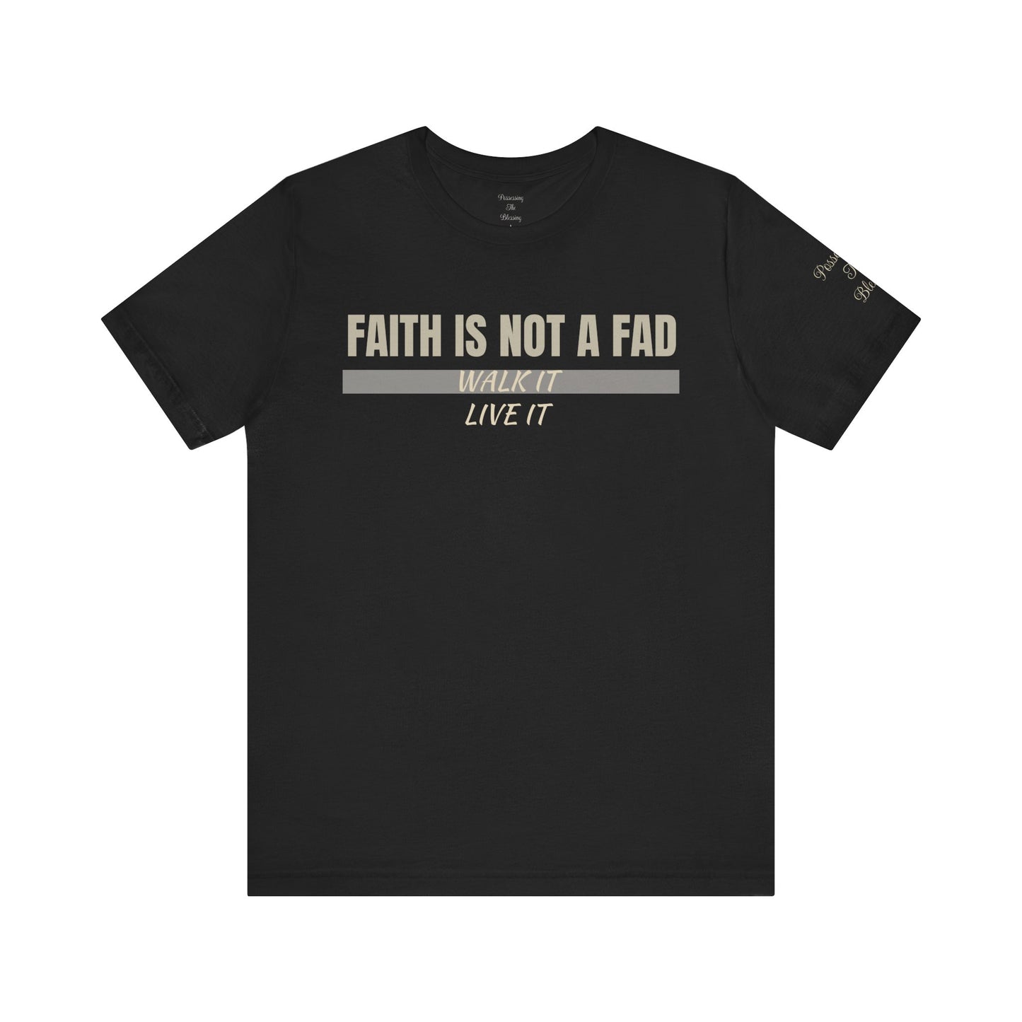 FAITH IS NOT A FAD Tee