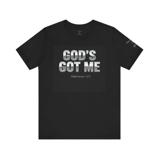 GOD'S GOT ME Tee